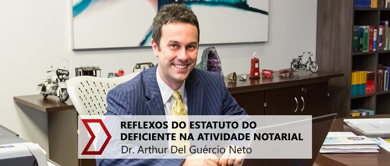 Reflexos do Estatuto do Deficiente na atividade Notarial