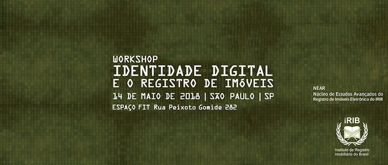 Workshop Identidade Digital e o Registro de Imóveis